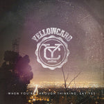 Yellowcard - Cuando termines de pensar, di que sí (CD)