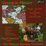 the album cover for Facco/Vivaldi - Venice in Mexico: Concertos By Vivaldi & Facco