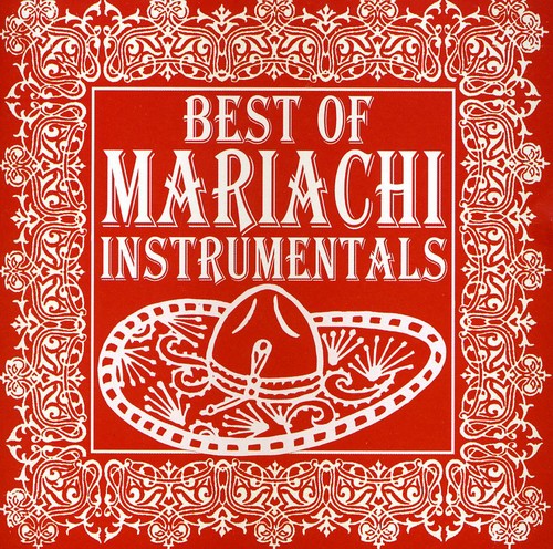Mariachi Real de San Diego - Best of Mariachi Instrumentals (CD)