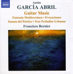 the album cover for Francisco Bernier - Guitar Music: Fanatasia Mediterranea / Evocaciones
