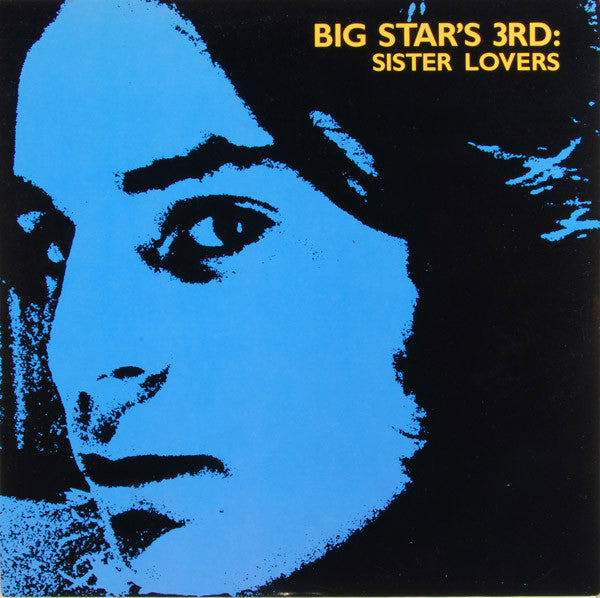 Big Star : Big Star's 3rd: Sister Lovers (LP, RE, RP)