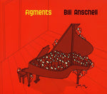 the album cover for Bill Anschell - Figments