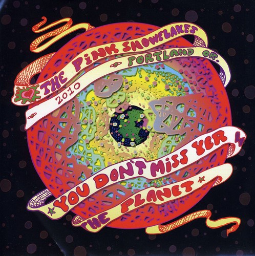 The Pink Snowflakes - You Don't Miss Your Planet (Vinyl)