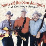 Sons of the San Joaquin - A Cowboy's Song (CD)