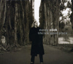 the album cover for Danny Click - Life Is a Good Place