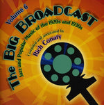 the album cover for Big Broadcast-Jazz & Popular Music Of The 1920s & - The Big Broadcast: Jazz and Popular Music Of The 1920s and 1930s, Vol.