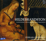 Ferrara Ensemble - Hildebrandston: Cancioneros alemanes del siglo XV (CD)