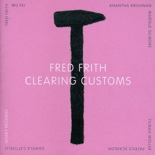 the album cover for Fred Frith - Clearing Customs