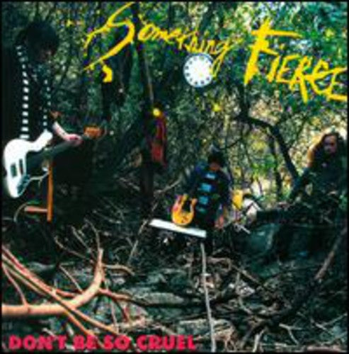 Something Fierce - No seas tan cruel (Vinilo)