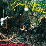 Something Fierce - No seas tan cruel (Vinilo)