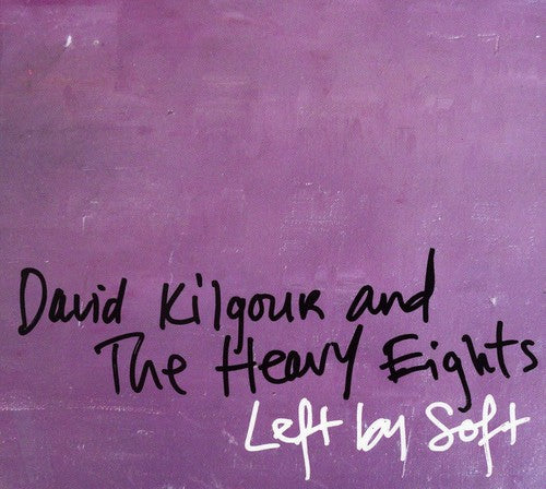 the album cover for David Kilgour and the Heavy Eights - Left By Soft
