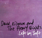 the album cover for David Kilgour and the Heavy Eights - Left By Soft
