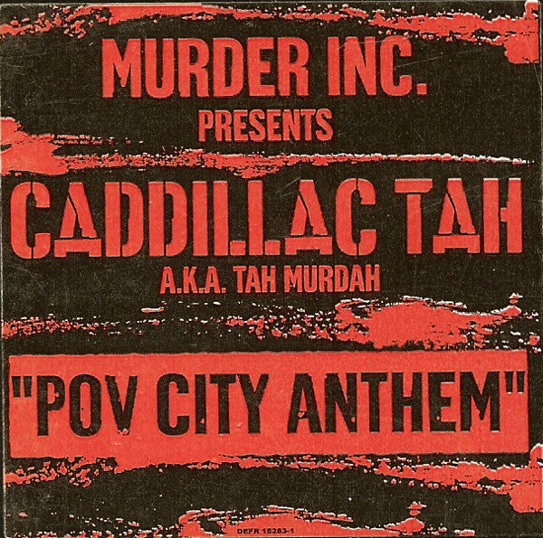 Caddillac Tah a.k.a. Tah Murdah : Pov City Anthem / You Lose (12", Promo)
