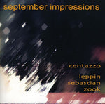 the album cover for Andrea Centazzo - September Impressions