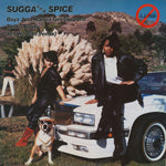 Sugga And Spice* : Boyz Just Wanna Get Skeezed! (12")