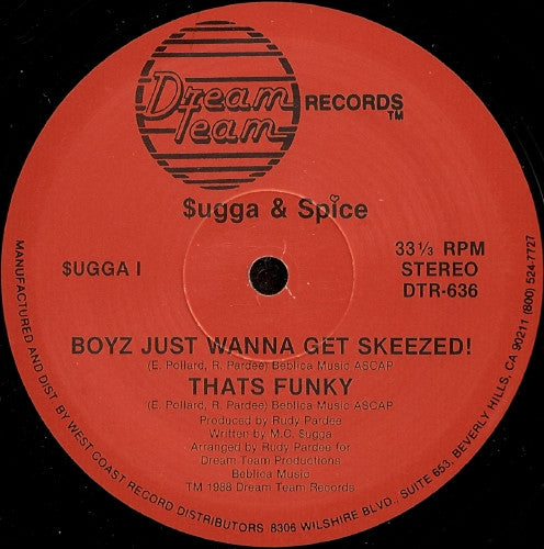 Sugga And Spice* : Boyz Just Wanna Get Skeezed! (12")