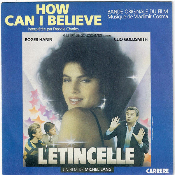 Vladimir Cosma : L'Étincelle: How Can I Believe (7", Single)