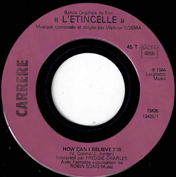 Vladimir Cosma : L'Étincelle: How Can I Believe (7", Single)