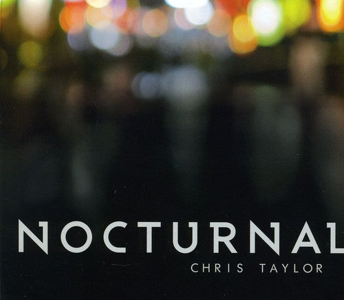 Chris Taylor - Nocturnal (CD)
