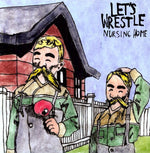 Let's Wrestle - Nursing Home (Vinyl)
