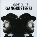 the album cover for Turner Cody - Gangbusters