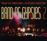 the album cover for Taraf De Haidouks & Kocani Orkestar - Band of Gypsies 2