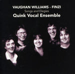 the album cover for Vaughan Williams / Finzi / Quink Vocal Ensemble - Songs & Elegies