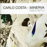 the album cover for Carlo Costa Minerva - Saturnismo