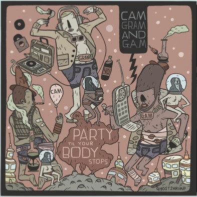 Cam*, Gram* & G.A.M. (2) : Party Til Your Body Stops (LP, Album, Ltd, Num)