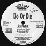 Do Or Die : Diamenz(12", Promo)