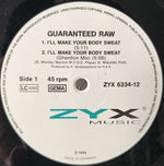 Guaranteed Raw : I'll Make Your Body Sweat (12", RP)