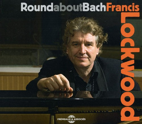 the album cover for Francis Lockwood - Round About Bach