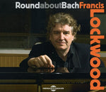 the album cover for Francis Lockwood - Round About Bach