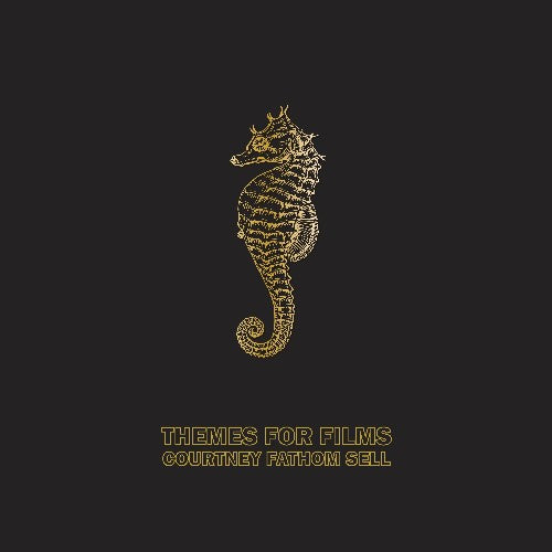 the album cover for Courtney Fathom Sell - Themes for Films