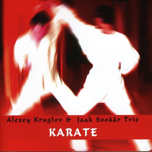 the album cover for Alexey Kruglov & Jaak Sooaar Trio - Karate