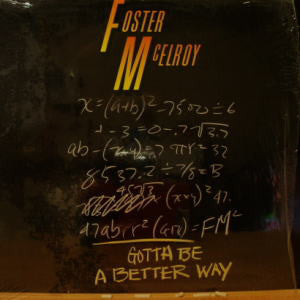 Foster McElroy* : Gotta Be A Better Way (12")
