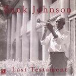 the album cover for Bunk Johnson - Last Testament