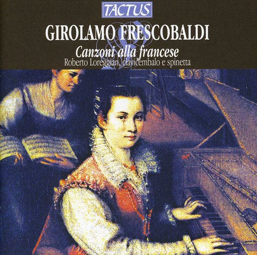 the album cover for Frescobaldi / Loreggian - Canzoni Alla Francese