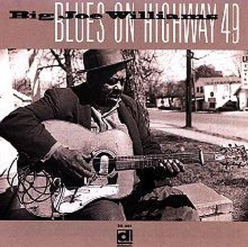 the album cover for Big Joe Williams - Blues on Highway 49