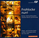the album cover for Bach / Graun / Agricola / Steude / Vermeulen - Frohlocke Nun