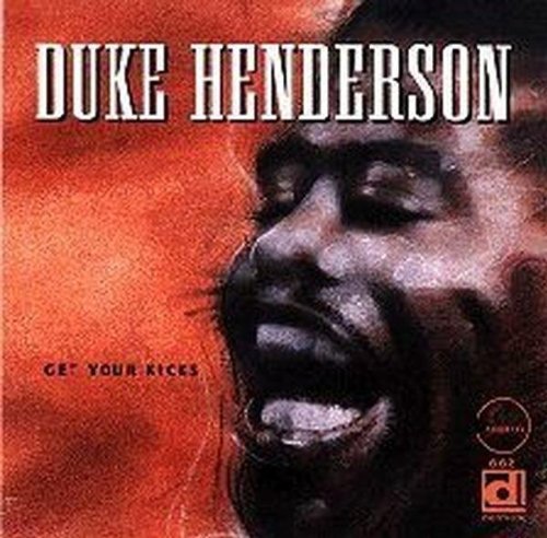 the album cover for DUKE HENDERSON - Get Your Kicks