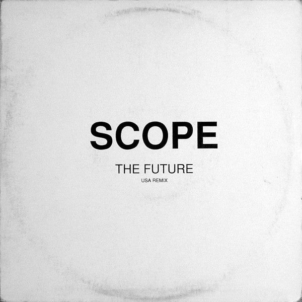 Scope (2) : The Future (USA Remix) (12")