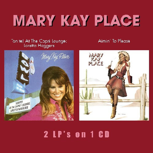 Mary Kay Place - Esta noche en el Capri Lounge/Apuntando a complacer (CD)