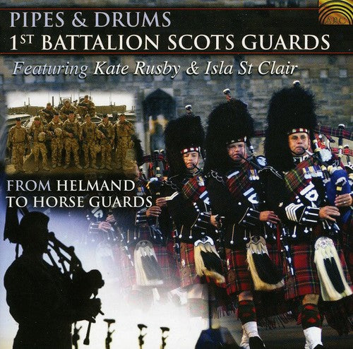 Isla St. Clair - Pipes & Drums: From Helmand to Horse Guards (CD)