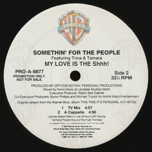 Somethin' For The People Featuring Trina & Tamara : My Love Is The Shhh! (12", Promo)