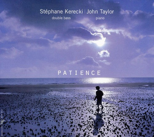 the album cover for Stephane Kerecki & John Taylor - Patience