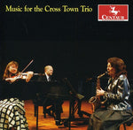 the album cover for Hartley/Griebling - Music for the Cross Town Trio