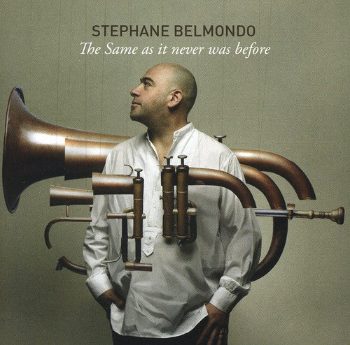 the album cover for Stephane Belmondo - The Same As It Never Was Before