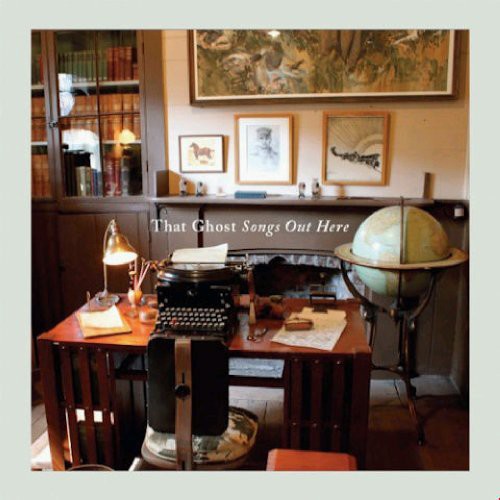 That Ghost - Songs Out Here (Vinyl)
