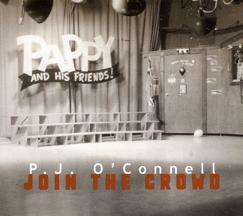 the album cover for P.J. O'Connell - Join the Crowd
